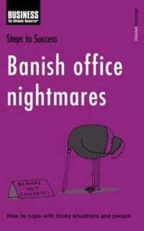 Steps To Success: Banish Office Nightmares by Author Provided No