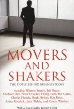 Movers And Shakers The Brains And Bravado Behind Business