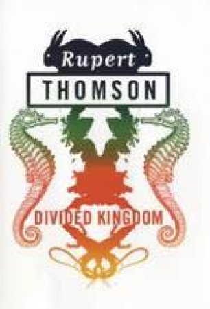 Divided Kingdom by Rupert Thomson