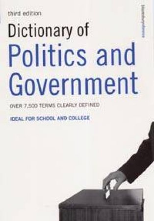 Dictionary Of Politics And Government - 3 Ed by Author Provided No