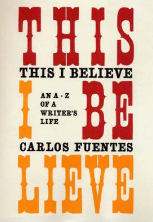 This I Believe by Fuentes Carlos