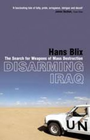 Disarming Iraq by Hans Blix