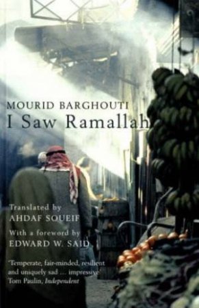 I Saw Ramallah by Mourid Barghouti