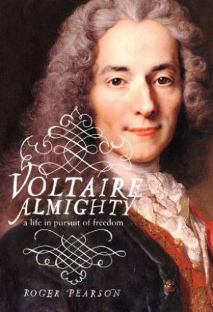 Voltaire Almighty by Roger Pearson