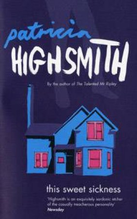 This Sweet Sickness by Patricia Highsmith