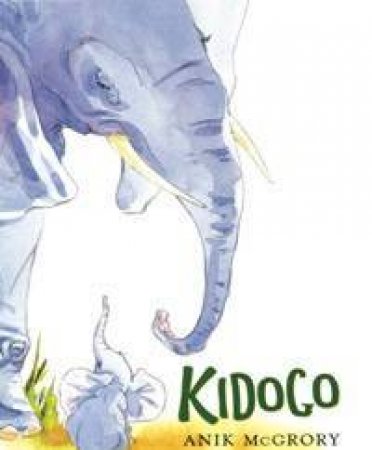 Kidogo by Anik McGrory