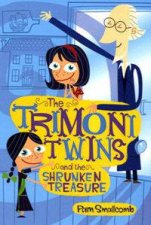 The Trimoni Twins And The Shrunken Treasure