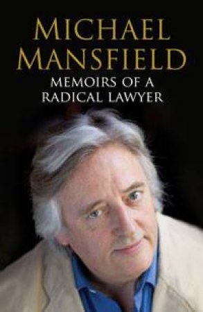 Memoirs of a Radical Lawyer by Michael Mansfield