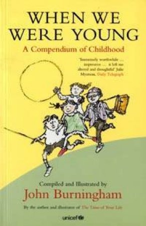 When We Were Young: A Compendium Of Childhood by John Burningham