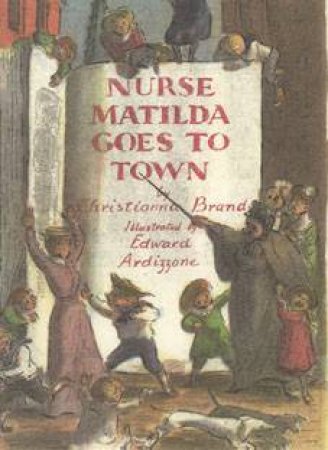 Nurse Matilda Goes To Town by Christianna Brand