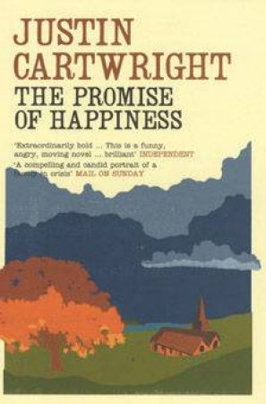 The Promise of Happiness by Justin Cartwright