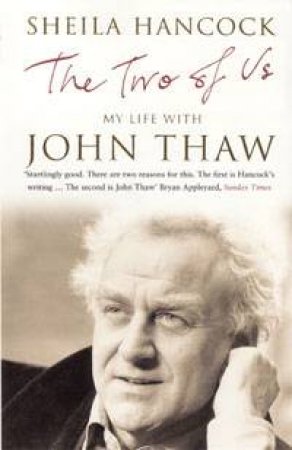 Two Of Us: My Life With John Thaw by Sheila Hancock