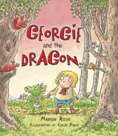 Georgie And The Dragon by Marion Rose