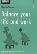 Steps To Success Balance Your Life And Work