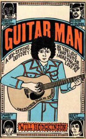 Guitar Man by Will Hodgkinson