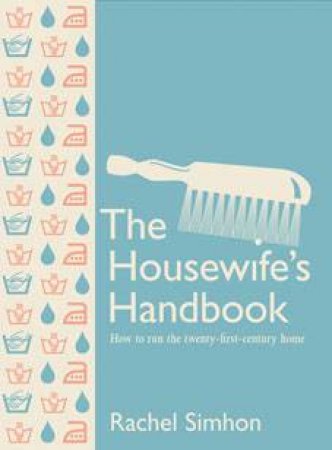 The Housewife's Handbook by Rachel Simhon