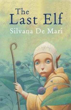 The Last Elf by Silvana De Mari