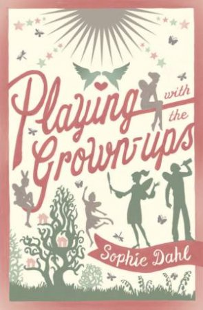 Playing With The Grown-Ups by Sophie Dahl