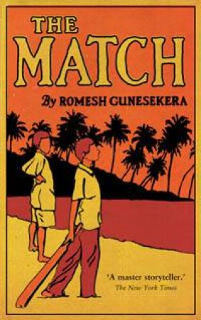 Match by Gunesekera Romesh