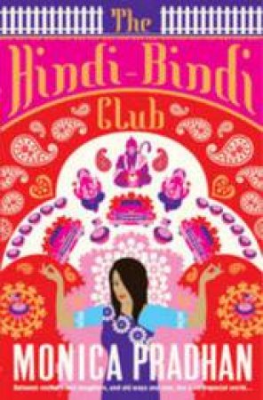 The Hindi-Bindi Club by Monica Pradhan