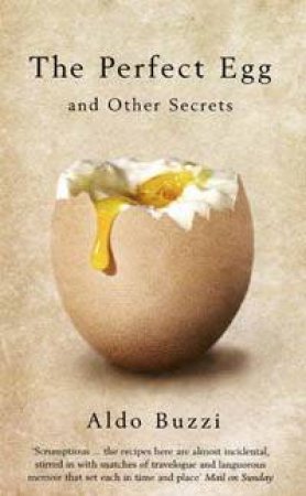 The Perfect Egg And Other Secrets by Aldo Buzzi