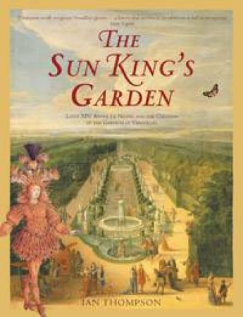 The Sun King's Garden by Ian Thompson