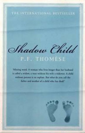 Shadow Child by P F Thomese