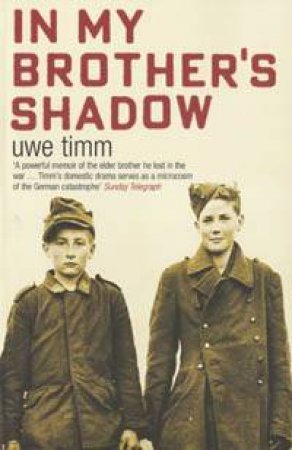 In My Brother's Shadow by Uwe Timm