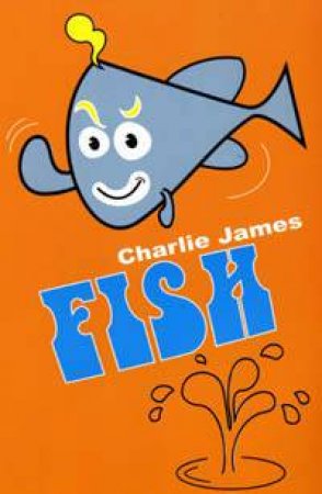 Fish by Charlie James