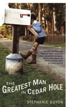 The Greatest Man In Cedar Hole by Stephanie Doyon