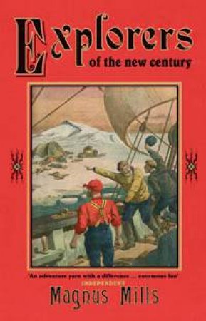 Explorers Of The New Century by Magnus Mills