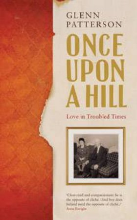 Once Upon a Hill by Glenn Patterson