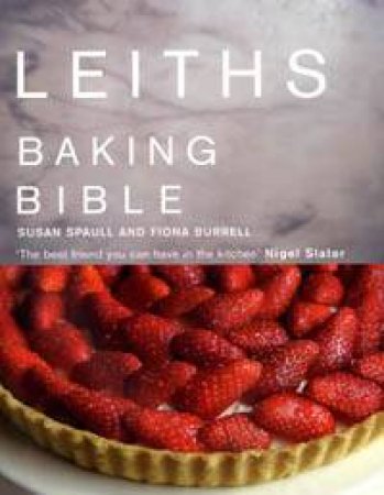 Leiths Baking Bible by Burrell Fiona