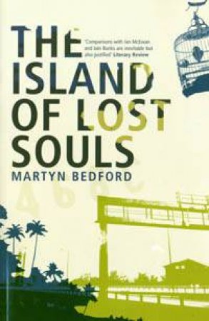 The Island Of Lost Souls by Martyn Bedford