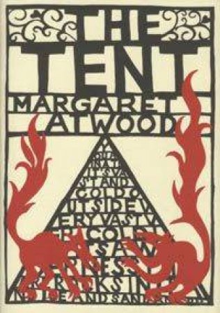 The Tent by Margaret Atwood