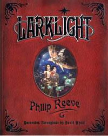 Larklight by Philip Reeve