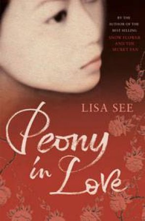 Peony in Love by Lisa See