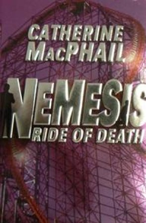 Ride Of Death by Catherine MacPhail