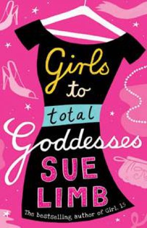 Girls to Total Goddesses by Sue Limb