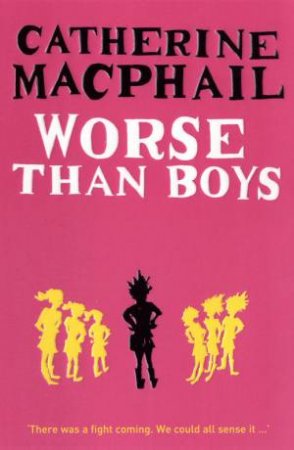 Worse Than Boys by Catherine MacPhail