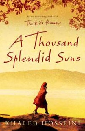 A Thousand Splendid Suns by Khaled Hosseini