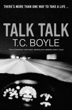 Talk Talk by T C Boyle