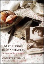 Madeleines In Manhattan A Memoir With Recipes