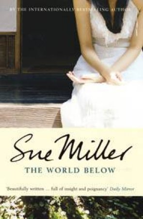 The World Below by Sue Miller