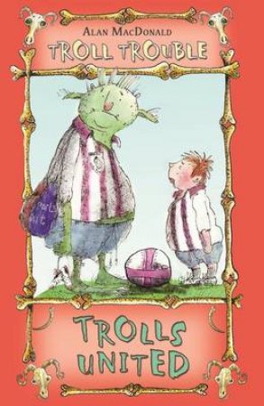 Troll Trouble: Trolls United by Alan MacDonald