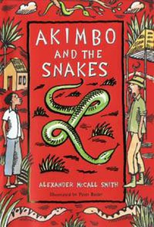 Akimbo And The Snakes by Alexander McCall Smith