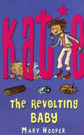 Katie: The Revolting Baby by Mary Hooper