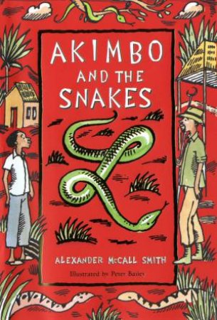 Akimbo and the Snakes by Alexander McCall Smith