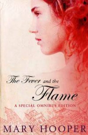 The Fever And The Flame by Mary Hooper