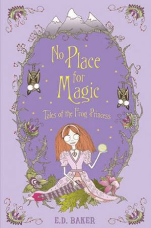 No Place For Magic by E.D. Baker